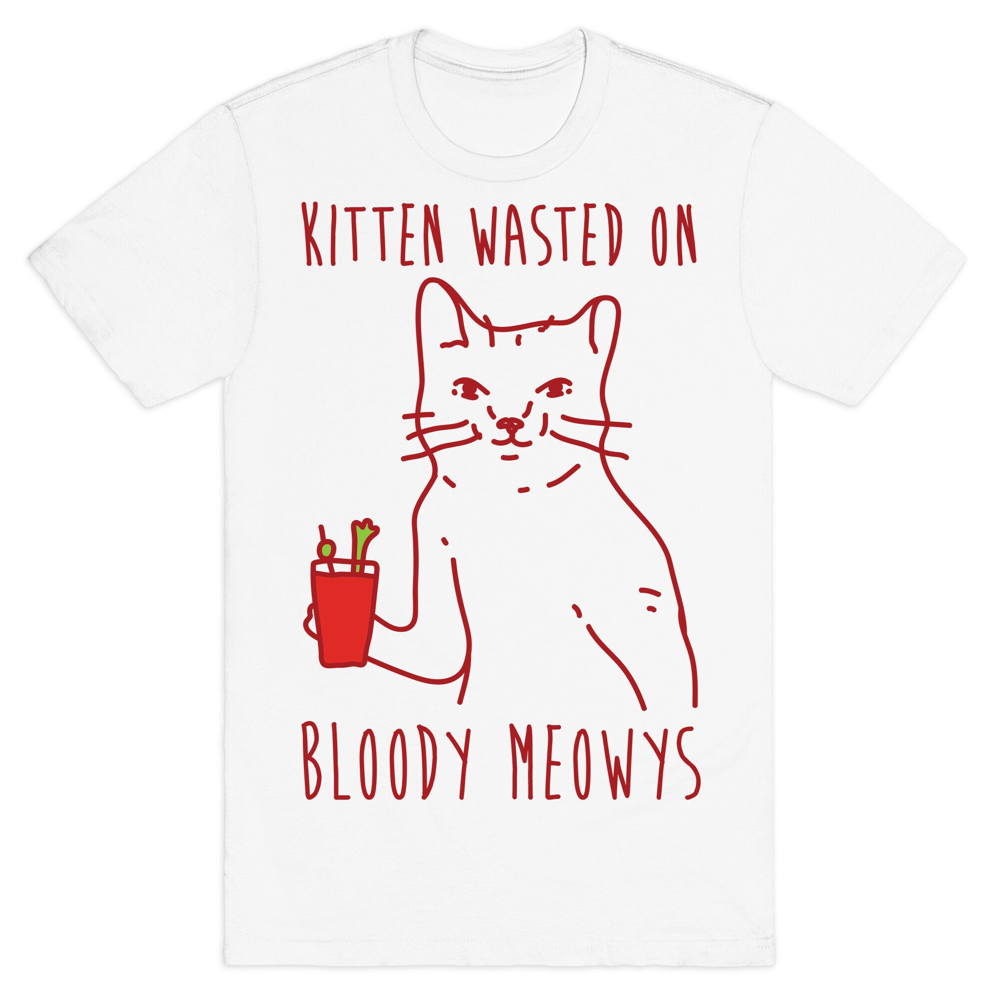 Kitten Wasted On Bloody Meowys T-Shirt